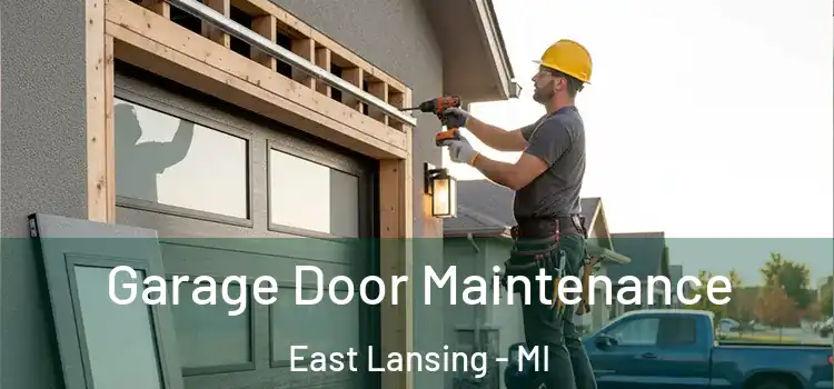  Garage Door Maintenance East Lansing - MI
