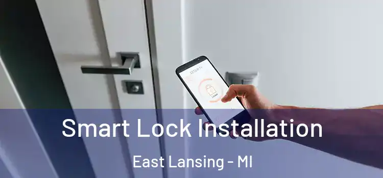 Smart Lock Installation East Lansing - MI